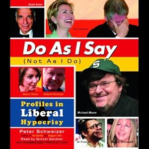 Do as I Say (Not As I Do) | [Peter Schweizer]