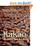Kakao, die Liebe und der Tod