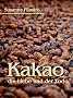 Kakao, die Liebe und der Tod