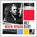 When Ronan Met Burt