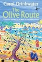 The Olive Route: A Personal Journey to the Heart of the Mediterranean
