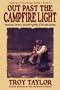 Out Past the Campfire Light