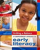 Striking a Balance: A Comprehensive Approach to Early Literacy