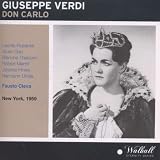 Giuseppe Verdi: Don Carlo [New York -- April 4, 1959: Leonie Rysanek, Blanche Thebom, Giulio Gari, Robert Merrill, Hermann Uhde, Jerome Hines, Martina Arroyo; Fausto Cleva]