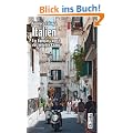Italien - Ein Kompass durch das geliebte Chaos