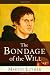 The Bondage of the Will