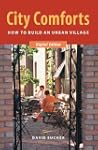 City Comforts: How to Build an Urban...