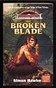 THE BROKEN BLADE (Dark Sun Chronicles of Athas , No 3)