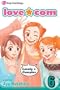 Love Com, Vol. 6 (Love.com (Viz Media))