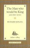 The Man Who Would Be King and Other Stories (Unabridged)