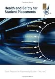 Health and safety for student placements : practical guidance for managing the health and safety aspects of higher education student placements