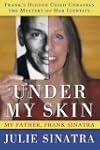 Under My Skin: My Father, Frank Sinat...