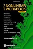 NONLINEAR WORKBOOK, THE: CHAOS, FRACTALS, CELLULAR AUTOMATA, NEURAL NETWORKS, GENETIC ALGORITHMS, GENE EXPRESSION PROGRAMMING, SUPPORT VECTOR MACHINE, ... JAVA AND SYMBOLICC++ PROGRAMS (4TH EDITION)