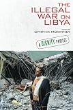 The Illegal War on Libya