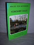 Yorkshire Dales walks for motorists : 30 circular walks ...