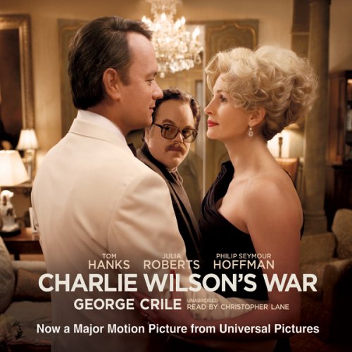 Charlie Wilson's War: The Extraordinary Story of the Largest Covert Operation in History