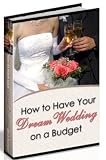 51nt1VG1j3L. SL160  101 TIPS TO HAVE YOUR DREAM WEDDING ON A BUDGET
