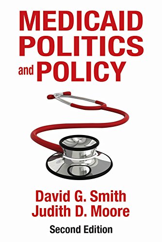 Medicaid Politics and Policy: Second Edition