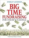 Big-Time Fundraising for Today's Schools