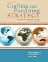 Crafting & Executing Strategy: The Quest for Competitive Advantage:  Concepts and Cases
