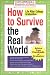 How to Survive the Real World: Life After College Graduation: Advice from 774 Graduates Who Did (Hundreds of Heads Survival Guides) 51nt4 kiUPL. SL75 Entrepreneur? Then an MBA May Not Be for You.