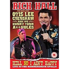 Rich Hall with Special Guest Otis Lee Crenshaw And The Honky Tonk A**holes - Hell No I Ain't Happy Live at The Apollo [DVD]