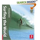 Click here to buy Surfing the World (Footprint - Activity Guides) by  Chris Nelson and Demi Taylor.