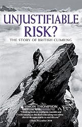 Unjustifiable Risk?: The Story of British Climbing (Techniques)