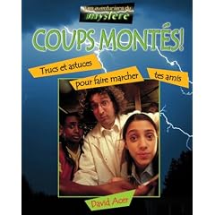 Coups mont�s: Trucs et astuces pour faire marcher tes amis
