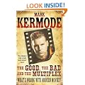 The Good, The Bad and The Multiplex