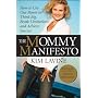 The Mommy Manifesto: How to Use Our Power to Think Big, Break Limitations and Achieve Success