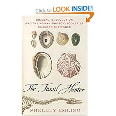 The Fossil Hunter: Dinosaurs, Evolution and the Woman Whose Discoveries Changed the World (Macsci)