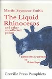 The liquid rhinoceros and other uncollected poems