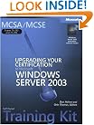 MCSA/MCSE Self-Paced Training Kit (Exams 70-292 and 70-296): Upgrading Your Certification to Microsoft Windows Server 2003: Upgrading Your Certification to Microsoft Windows Server(tm) 2003