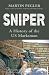  : Sniper: A History of the US Marksman (General Military)