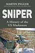 Sniper: A History of the US Marksman (General Military)