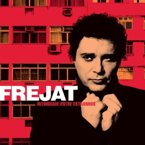 Frejat - Intimidade Entre Estranhos - Zortam Music