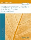 Solutions Guide: By James F. Hall, University Of Massachusetts, Lowell: Used with ...Zumdahl-Introductory Chemistry: Media Update; Zumdahl-Introductory ... Zumdahl-Basic Chemistry: Media Update