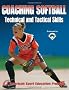 Coaching Softball Technical and Tactical Skills