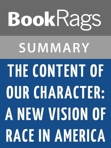 The Content of Our Character: A New Vision of Race in America by Shelby Steele | Summary & Study Guide