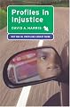 Profiles in Injustice: Why Racial Profiling Cannot Work