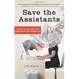 Save the Assistants: A Guide to Surviving and Thriving in the Workplace