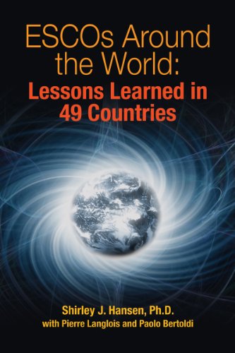 ESCOS AROUND THE WORLD: LESSONS LEARNED IN 49 COUNTRIES ESCOS AROUND THE WORLD: LESSONS LEARNED IN 49 COUNTRIES