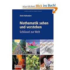 Mathematik sehen und verstehen: Schl�ssel zur Welt