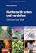 Mathematik sehen und verstehen: Schl&uuml;ssel zur Welt