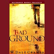 Bad Ground | [Dale W. Cramer]