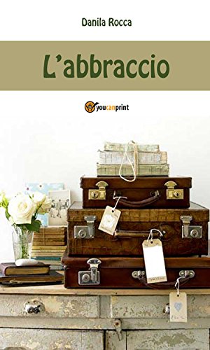 L'abbraccio (Italian Edition)