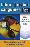 Libro de la presion sanguinea: Como bajarla y mantenerla baja (Spanish Edition)