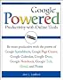 Google Powered: Productivity with Online Tools