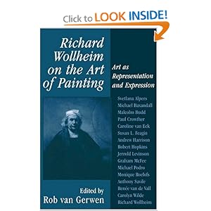 Richard Wollheim on the Art of Painting: Art as Representation and Expression Richard Wollheim